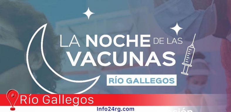Se viene “La Noche de las Vacunas” en Río Gallegos