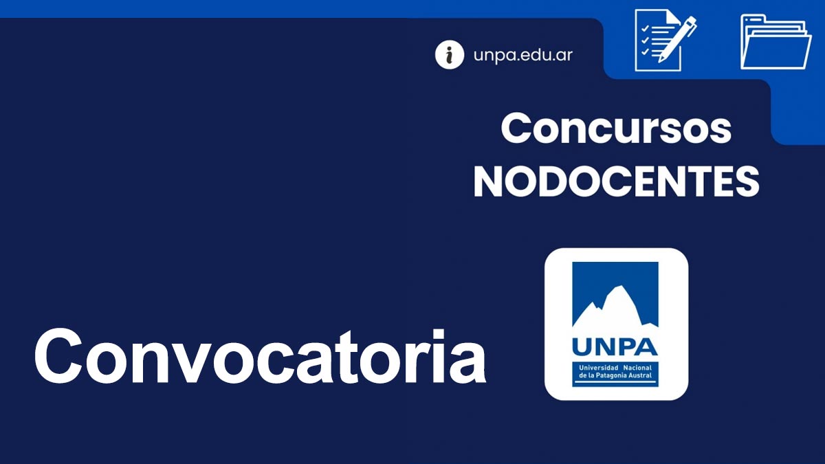 La UNPA abre nuevos concursos para cubrir seis cargos NODOCENTES