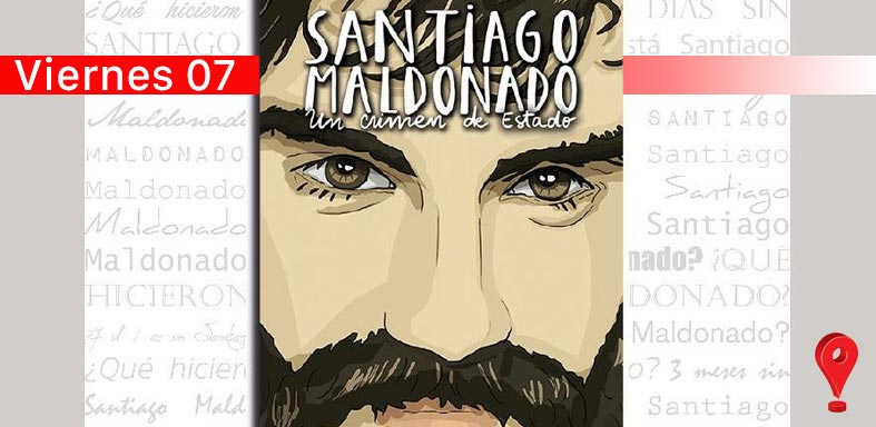 “Santiago Maldonado. Un crimen de Estado”
