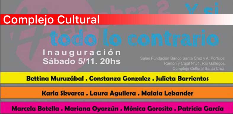 El sábado inaugura la muestra "Y si todo lo contrario" en el Complejo Cultural